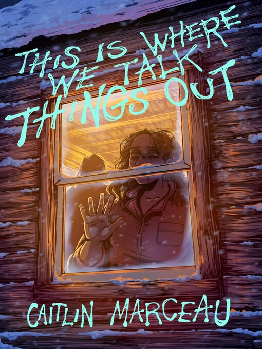 Title details for This is Where We Talk Things Out by Caitlin Marceau - Available